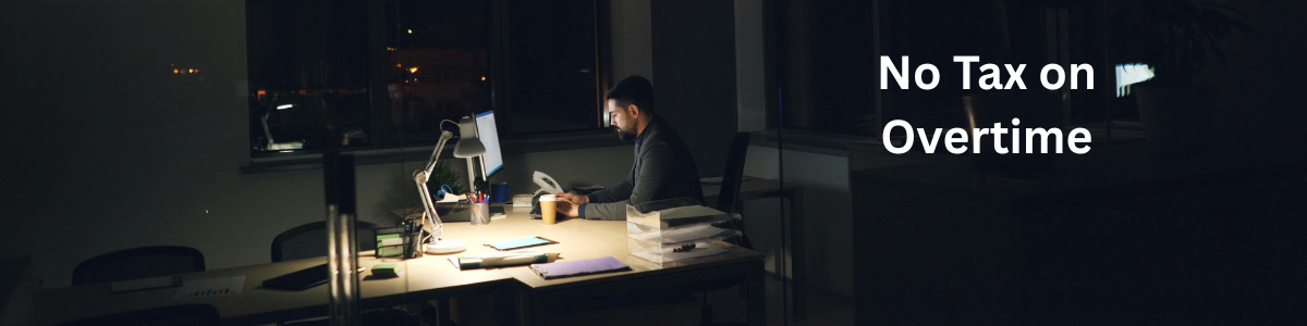 No Tax on Overtime