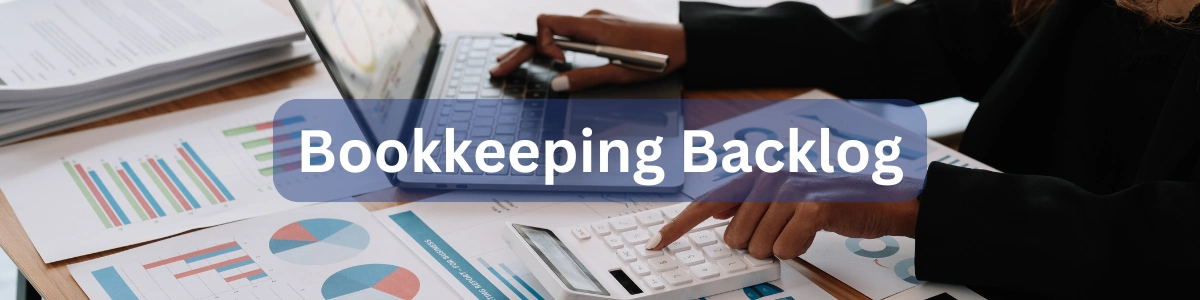 Bookkeeping Backlog