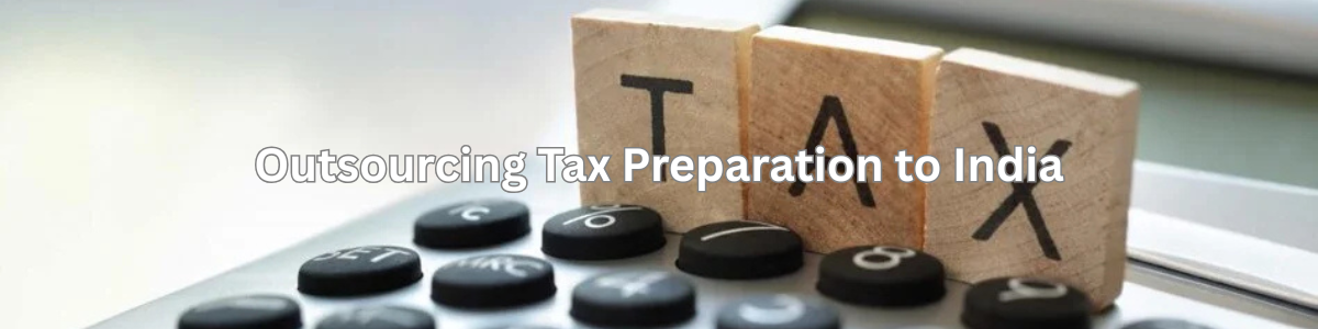 Outsourcing Tax Preparation to India