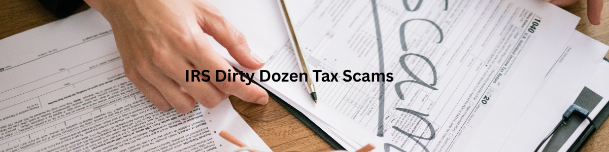 IRS Dirty Dozen tax scams