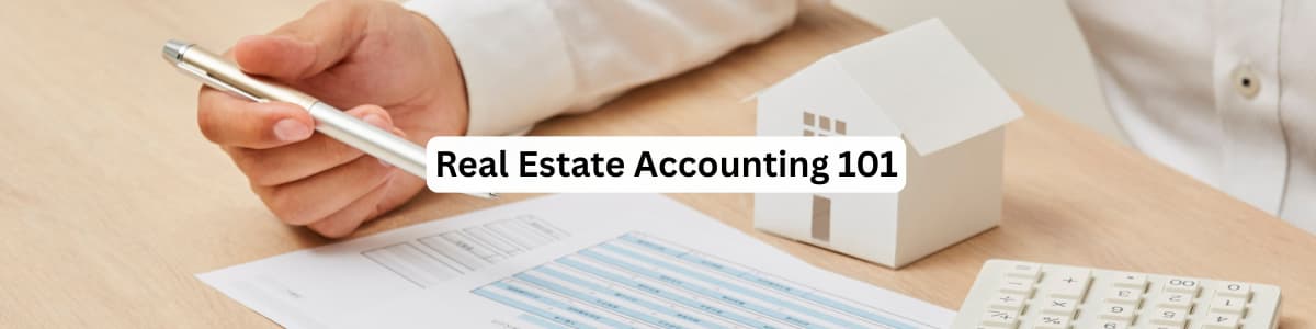 Real Estate Accounting 101