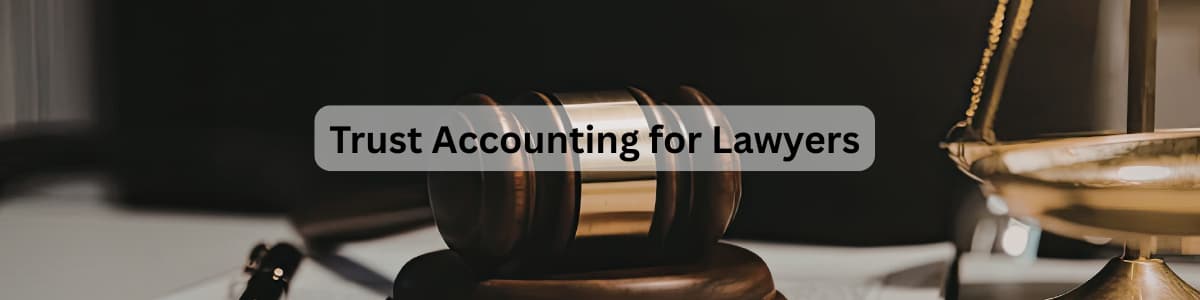 Trust Accounting for Lawyers