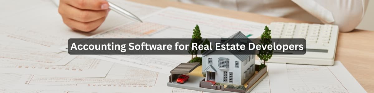 Best Accounting Software For Real Estate Developers (2026)